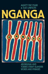 Cover image for Nganga: Aboriginal and Torres Strait Islander Words and Phrases