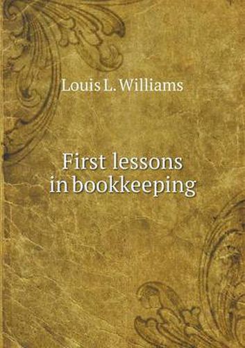 Cover image for First lessons in bookkeeping