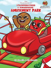 Cover image for The Adventures of Strawberryhead & Gingerbread(TM)-Amusement Park