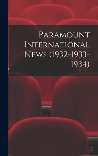 Cover image for Paramount International News (1932-1933-1934)