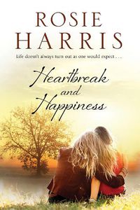 Cover image for Heartbreak and Happiness