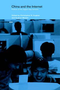 Cover image for China and the Internet: Politics of the Digital Leap Forward