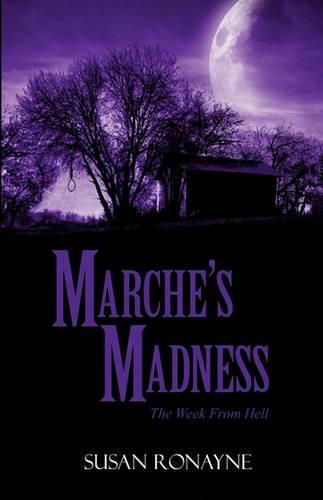 Marche's Madness: The Week From Hell