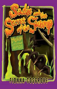 Cover image for Sadie and the Secret of the Swamp