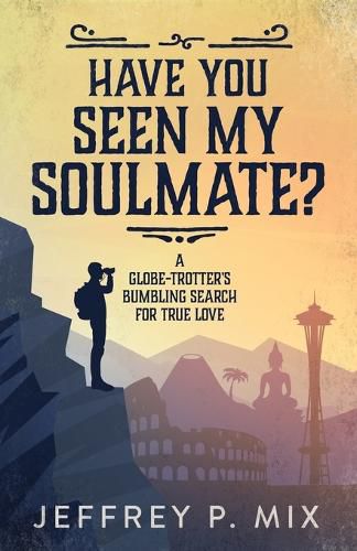 Cover image for Have You Seen My Soulmate?