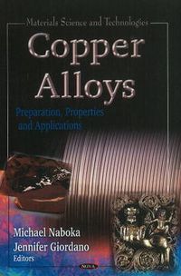 Cover image for Copper Alloys: Preparation, Properties & Applications