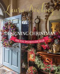 Cover image for Laura Dowling Designing Christmas