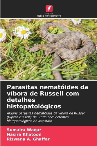 Cover image for Parasitas nematoides da vibora de Russell com detalhes histopatologicos