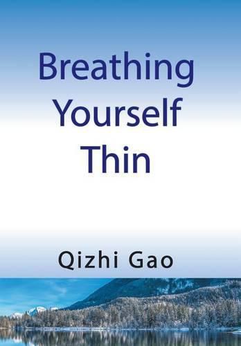 Cover image for Breathing Yourself Thin