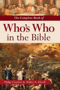 Cover image for The Complete Book of Who's Who in the Bible