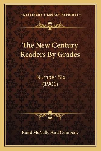 The New Century Readers by Grades: Number Six (1901)