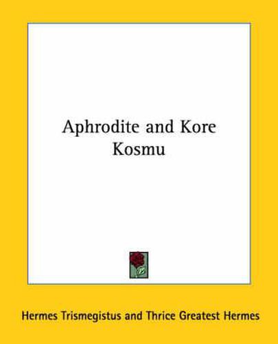 Aphrodite and Kore Kosmu