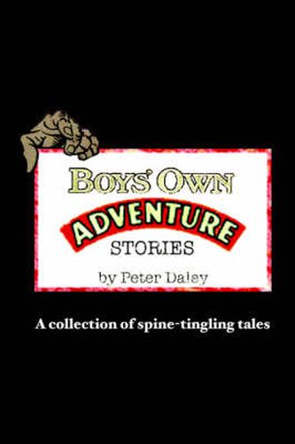 Cover image for Boys' Own Adventure Stories: A Collection of Spine-tingling Tales