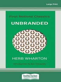 Cover image for Unbranded: First Nations Classics (with an introduction by Kev Carmody)