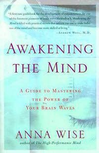 Cover image for Awakening the Mind: A Guide to Mastering the Power of Your Brain Waves