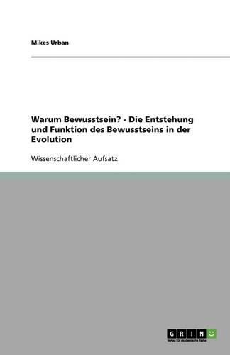 Cover image for Warum Bewusstsein? - Die Entstehung und Funktion des Bewusstseins in der Evolution