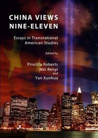 Cover image for China Views Nine-Eleven: Essays in Transnational American Studies