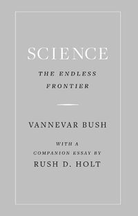 Cover image for Science, the Endless Frontier