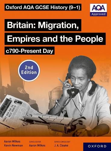 Cover image for Oxford AQA GCSE History (9-1): Britain: Migration, Empires and the People c790-Present Day Student Book Second Edition