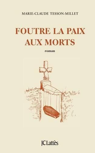 Cover image for Foutre la paix aux morts