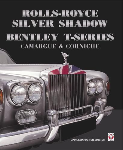 Cover image for Rolls-Royce Silver Shadow/Bentley T-Series, Camargue & Corniche