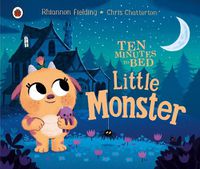 Cover image for Ten Minutes to Bed: Little Monster