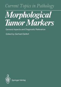 Cover image for Morphological Tumor Markers: General Aspects and Diagnostic Relevance