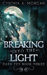 Cover image for Breaking Into The Light