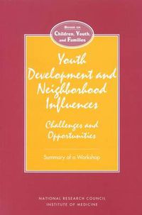 Cover image for Youth Development and Neighborhood Influences: Challenges and Opportunities