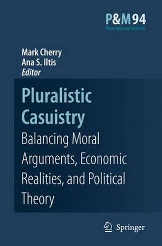 Pluralistic Casuistry: Moral Arguments, Economic Realities, and Political Theory