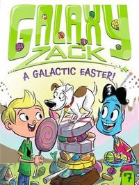 Cover image for A Galactic Easter!: Volume 7