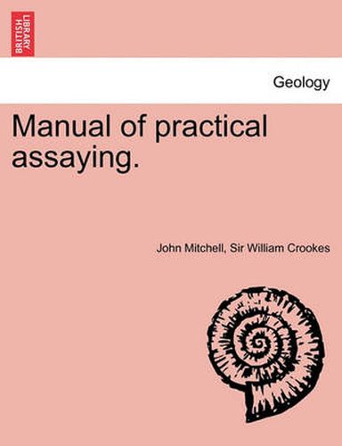 Cover image for Manual of practical assaying. Third Edition