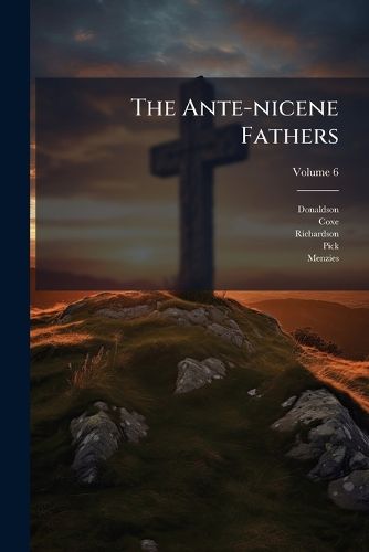 Cover image for The Ante-nicene Fathers