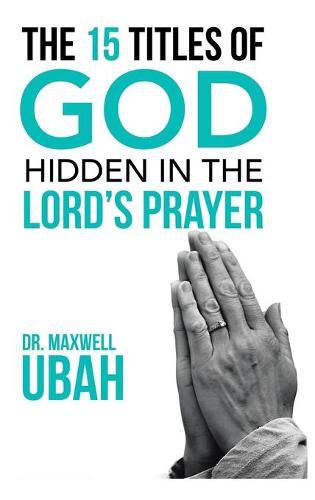 Cover image for The 15 Titles of God Hidden in the Lord's Prayer