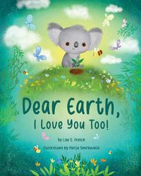 Cover image for Dear Earth, I Love You Too!