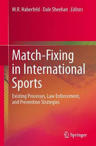 Cover image for Match-Fixing in International Sports: Existing Processes, Law Enforcement, and Prevention Strategies