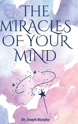 Cover image for The Miracles Of Your Mind