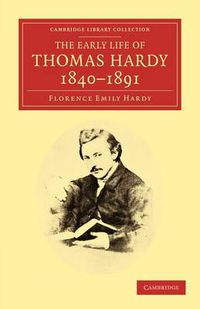 Cover image for The Early Life of Thomas Hardy, 1840-1891