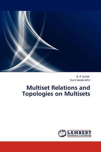 Cover image for Multiset Relations and Topologies on Multisets