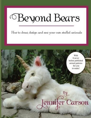 Cover image for Beyond Bears: How to Draw, Design, and Sew Your Own Stuffed Animals