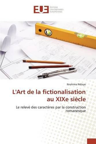 Cover image for L'Art de la Fictionalisation Au Xixe Siecle