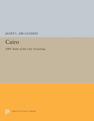 Cover image for Cairo: 1001 Years of the City Victorious