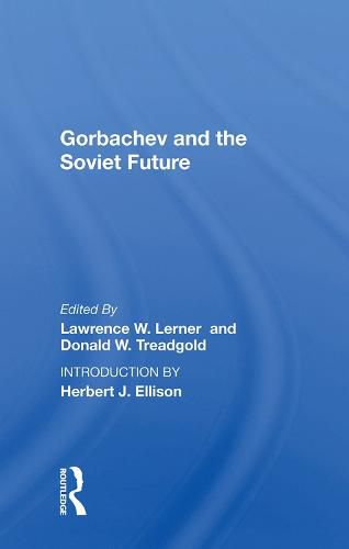 Cover image for Gorbachev and the Soviet Future