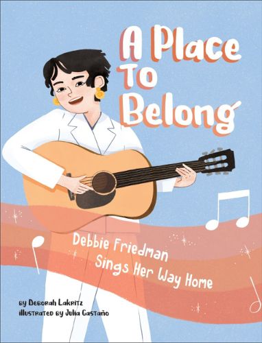 Cover image for A Place to Belong: Debbie Friedman Sings Her Way Home