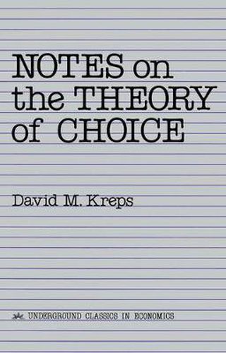 Cover image for Notes On The Theory Of Choice