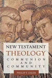 Cover image for New Testament Theology: Communion and Community