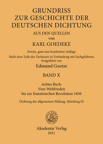 Achtes Buch: Vom Weltfrieden Bis Zur Franzoesischen Revolution 1830: Dichtung Der Allgemeinen Bildung. Abteilung III