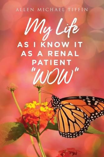 Cover image for My Life as I Know It: As a Renal Patient WOW