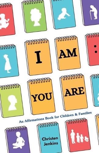 Cover image for I Am: You Are: An Affirmations Book for Children & Families