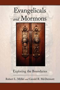 Cover image for Evangelicals and Mormons: Exploring the Boundaries